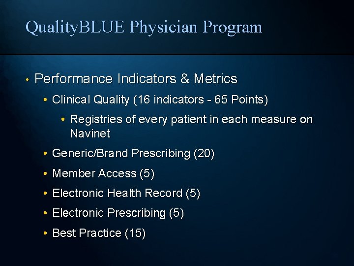 Quality. BLUE Physician Program • Performance Indicators & Metrics • Clinical Quality (16 indicators