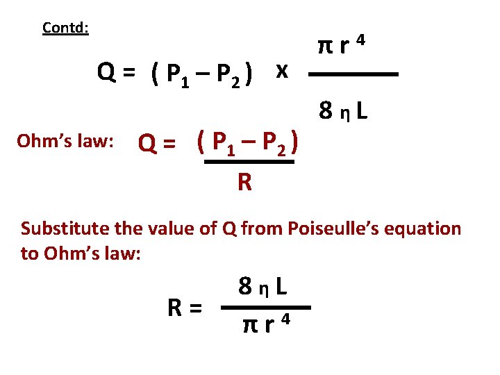Contd: Q = ( P 1 – P 2 ) x Ohm’s law: Q Contd: Q = ( P 1 – P 2 ) x Ohm’s law: Q