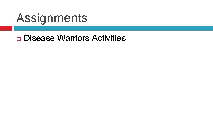 Assignments Disease Warriors Activities 