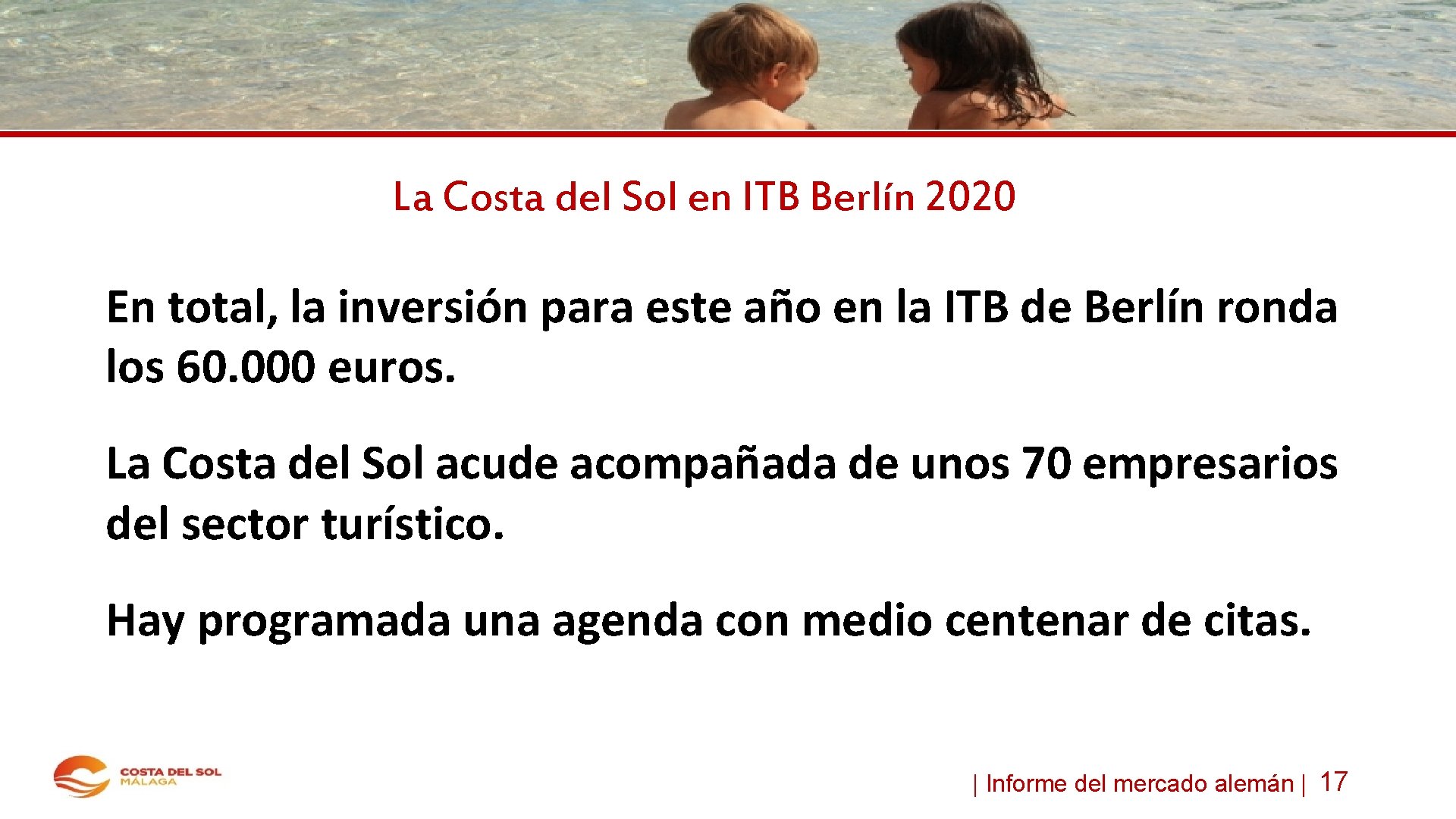 La Costa del Sol en ITB Berlín 2020 En total, la inversión para este