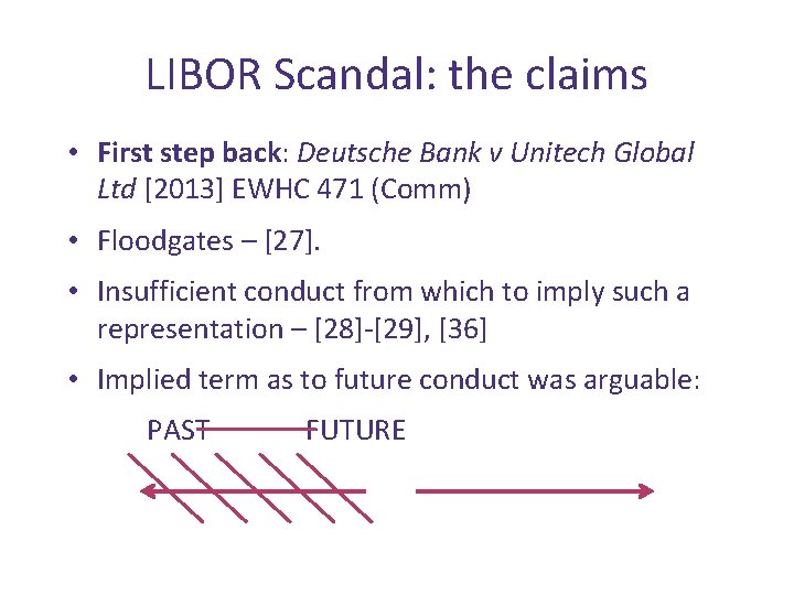 LIBOR Scandal: the claims • First step back: Deutsche Bank v Unitech Global Ltd