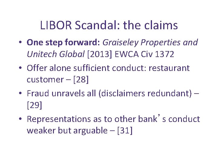 LIBOR Scandal: the claims • One step forward: Graiseley Properties and Unitech Global [2013]