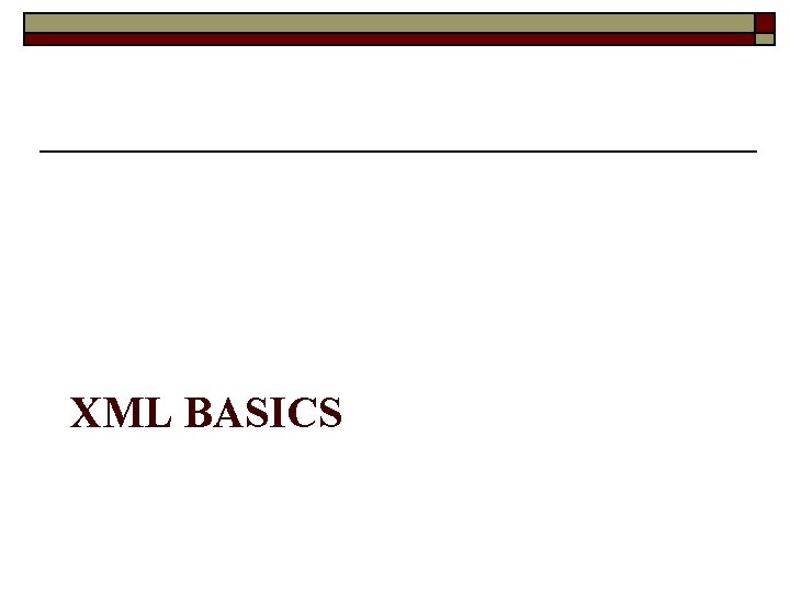 XML BASICS 