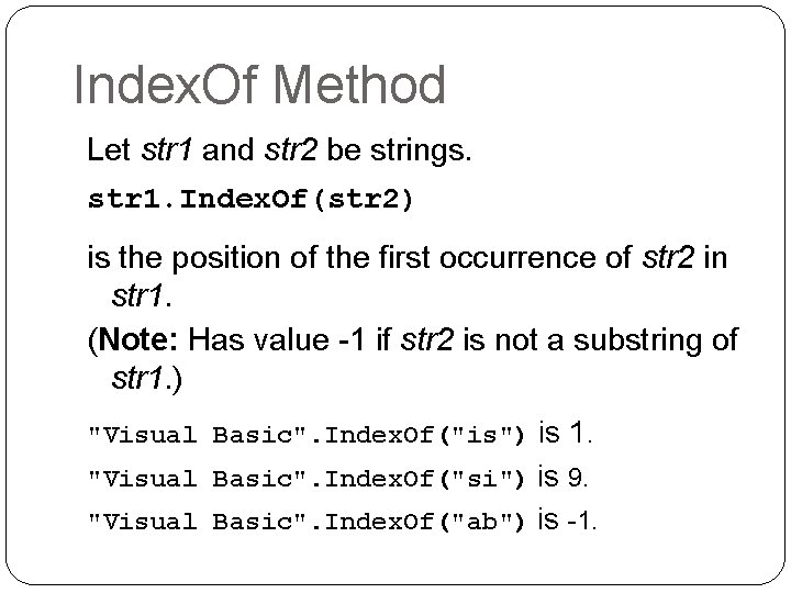 Index. Of Method Let str 1 and str 2 be strings. str 1. Index.