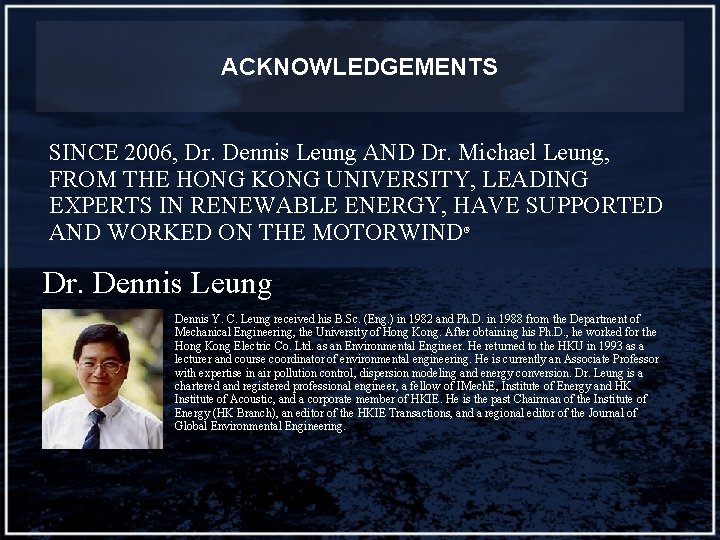 ACKNOWLEDGEMENTS SINCE 2006, Dr. Dennis Leung AND Dr. Michael Leung, FROM THE HONG KONG