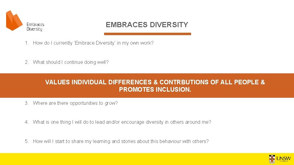 EMBRACES DIVERSITY 1. How do I currently ‘Embrace Diversity’ in my own work? 2.