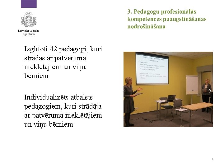 Izglītoti 42 pedagogi, kuri strādās ar patvēruma meklētājiem un viņu bērniem Individualizēts atbalsts pedagogiem,