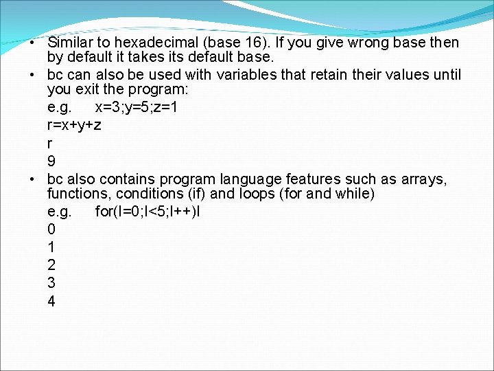 • Similar to hexadecimal (base 16). If you give wrong base then by • Similar to hexadecimal (base 16). If you give wrong base then by