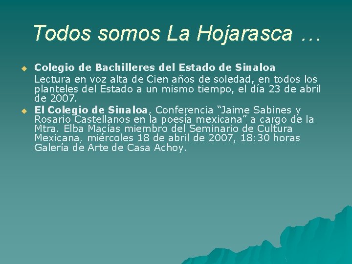 Todos somos La Hojarasca … u u Colegio de Bachilleres del Estado de Sinaloa