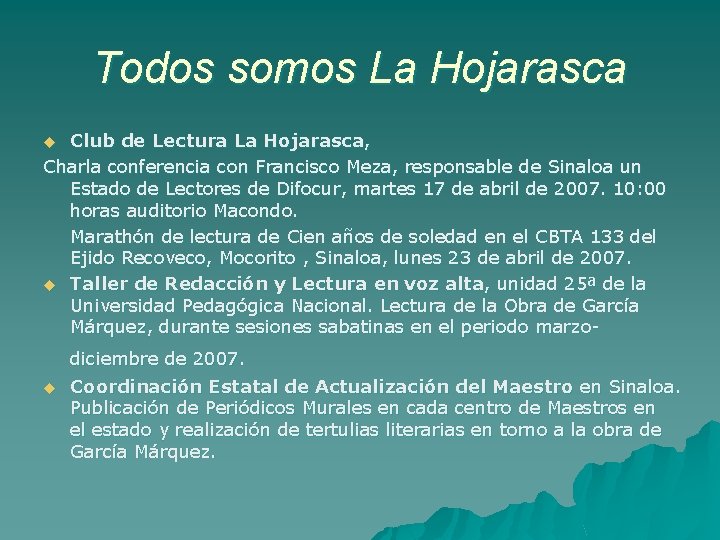 Todos somos La Hojarasca Club de Lectura La Hojarasca, Charla conferencia con Francisco Meza,