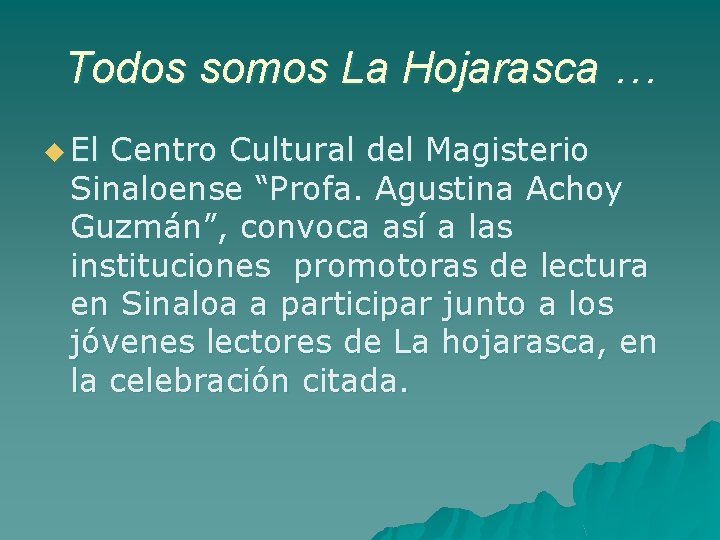 Todos somos La Hojarasca … u El Centro Cultural del Magisterio Sinaloense “Profa. Agustina