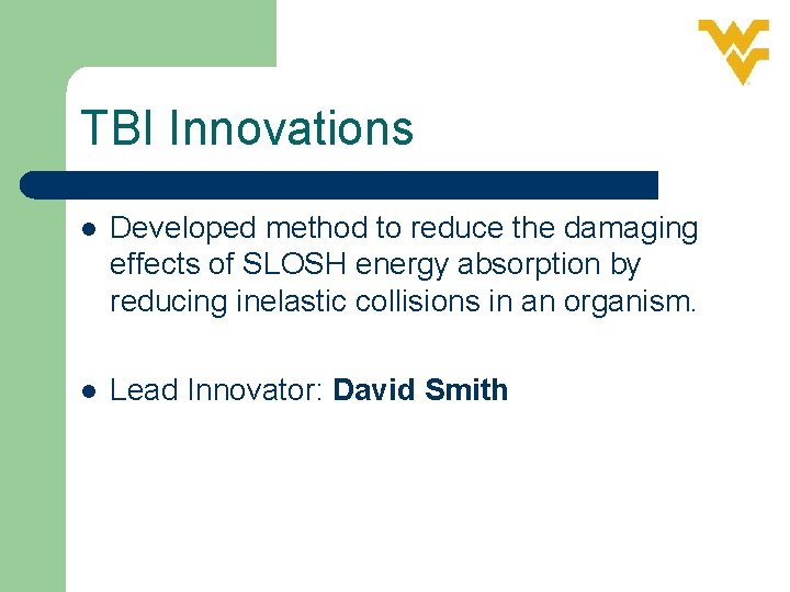 TBI Innovations l Developed method to reduce the damaging effects of SLOSH energy absorption
