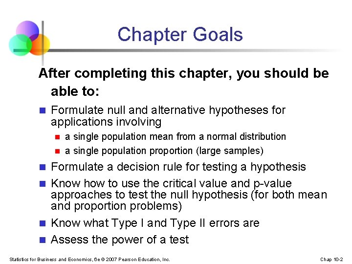 Chapter Goals After completing this chapter, you should be able to: n Formulate null