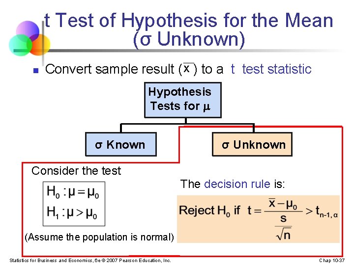t Test of Hypothesis for the Mean (σ Unknown) n Convert sample result (