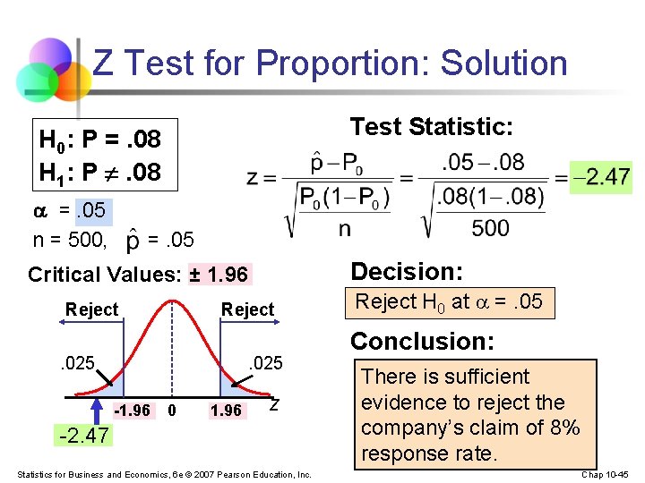 Z Test for Proportion: Solution Test Statistic: H 0: P =. 08 H 1: