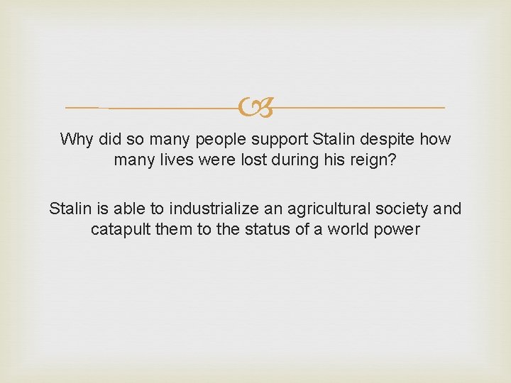  Why did so many people support Stalin despite how many lives were lost