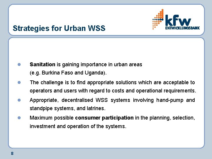Strategies for Urban WSS l Sanitation is gaining importance in urban areas (e. g.
