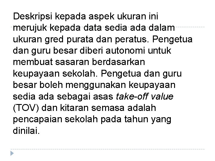 Deskripsi kepada aspek ukuran ini merujuk kepada data sedia ada dalam ukuran gred purata Deskripsi kepada aspek ukuran ini merujuk kepada data sedia ada dalam ukuran gred purata