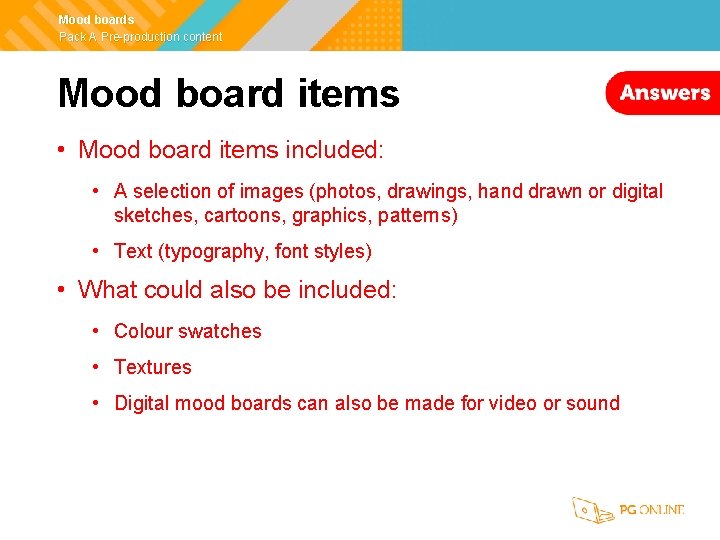 Mood boards Pack A Pre-production content Mood board items • Mood board items included: