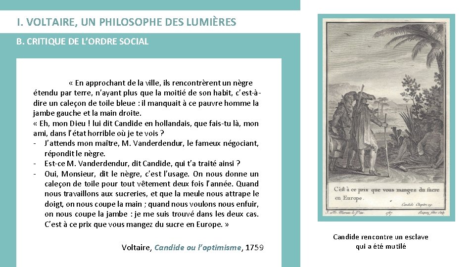 I. VOLTAIRE, UN PHILOSOPHE DES LUMIÈRES B. CRITIQUE DE L’ORDRE SOCIAL « En approchant