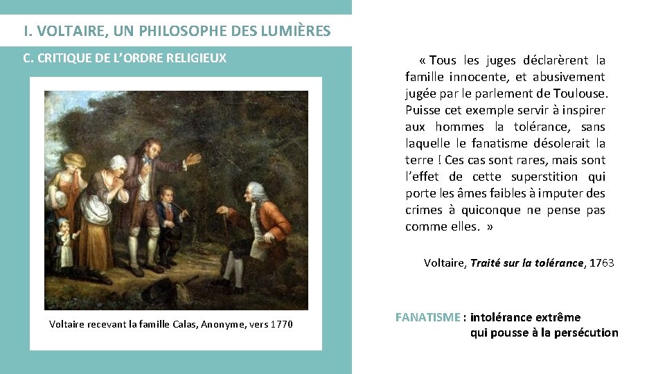 I. VOLTAIRE, UN PHILOSOPHE DES LUMIÈRES C. CRITIQUE DE L’ORDRE RELIGIEUX « Tous les