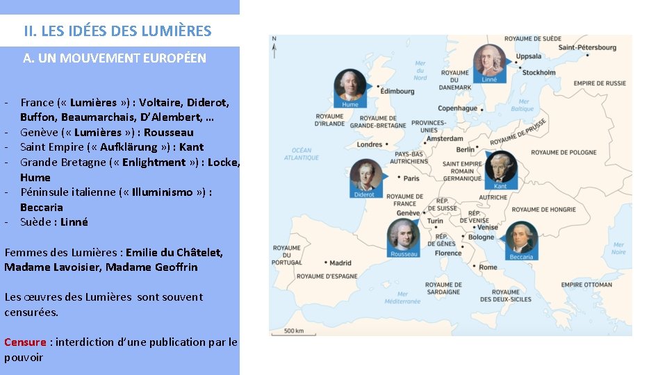 II. LES IDÉES DES LUMIÈRES A. UN MOUVEMENT EUROPÉEN - France ( « Lumières