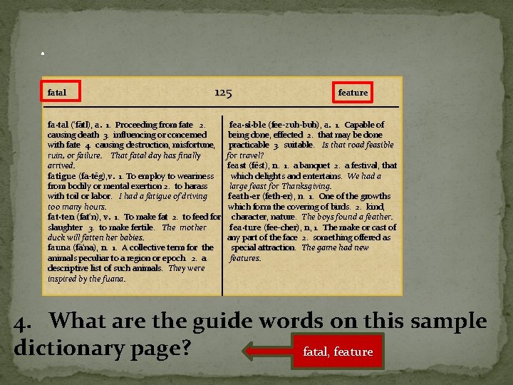 . fatal 125 fa·tal (‘fātl), a. 1. Proceeding from fate 2. causing death 3.