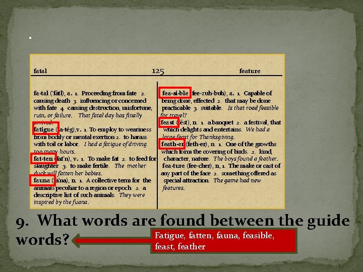 . fatal 125 fa·tal (‘fātl), a. 1. Proceeding from fate 2. causing death 3.