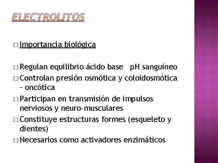 � Importancia � Regulan biológica equilibrio ácido base p. H sanguíneo � Controlan presión