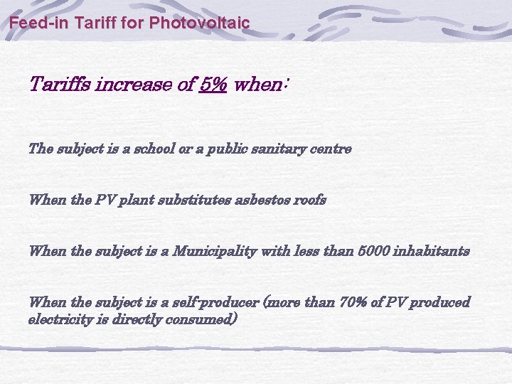 Feed-in Tariff for Photovoltaic Tariffs increase of 5% when: The subject is a school