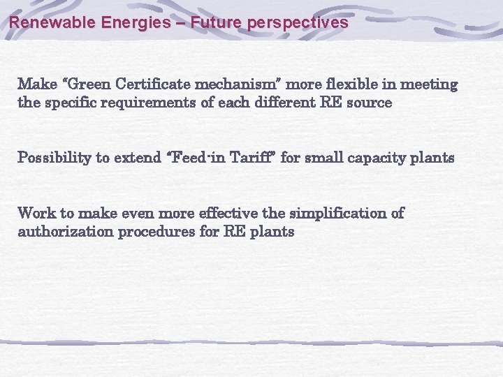 Renewable Energies – Future perspectives Make “Green Certificate mechanism” more flexible in meeting the