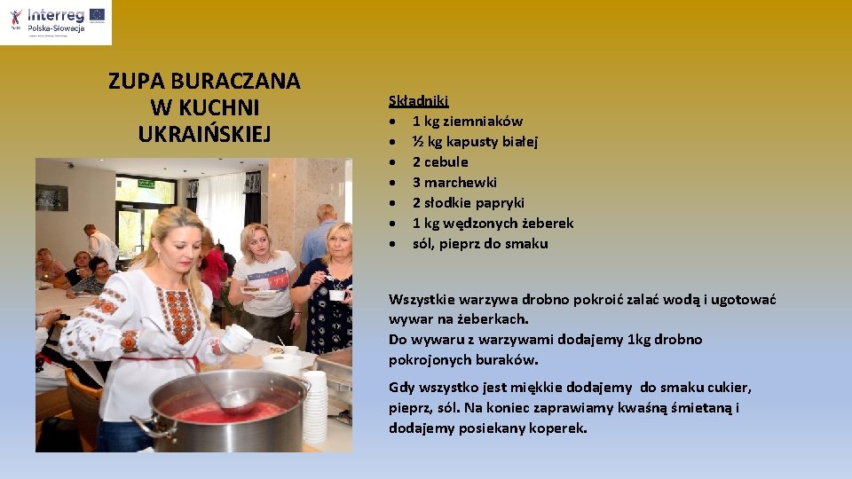 ZUPA BURACZANA Składniki W KUCHNI 1 kg ziemniaków UKRAIŃSKIEJ ½ kg kapusty białej 2