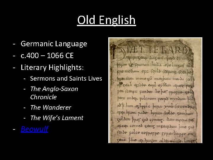 Old English - Germanic Language - c. 400 – 1066 CE - Literary Highlights: