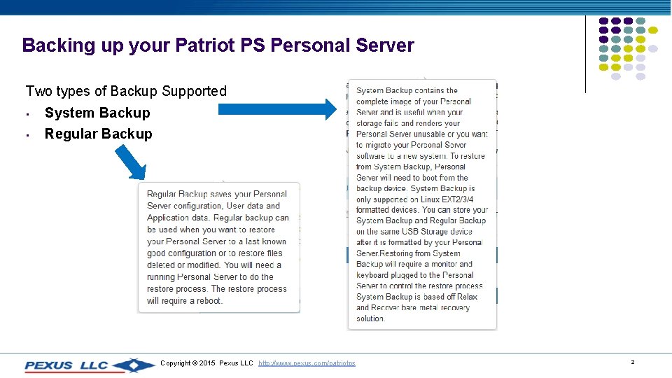 Backing up your Patriot PS Personal Server Two types of Backup Supported • System