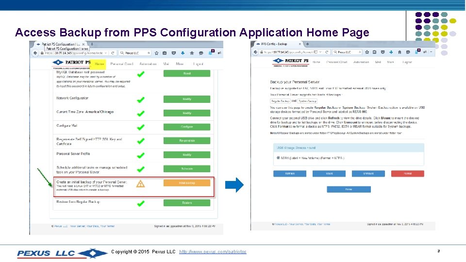 Access Backup from PPS Configuration Application Home Page Copyright © 2015 Pexus LLC http: