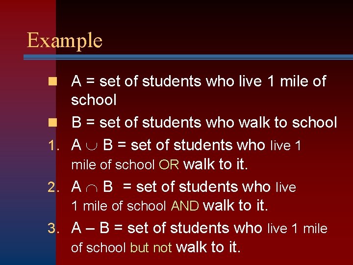 Example n A = set of students who live 1 mile of n 1.