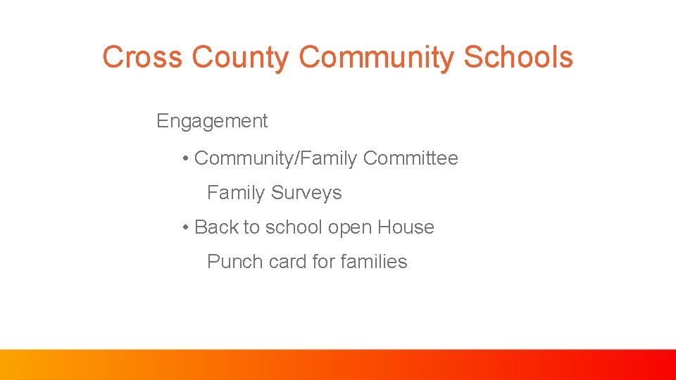Cross County Community Schools Engagement • Community/Family Committee Family Surveys • Back to school
