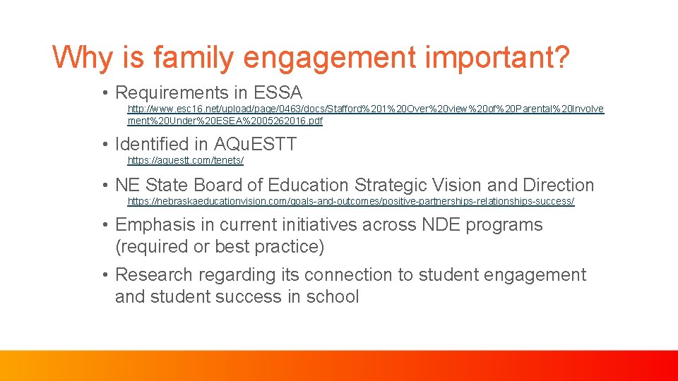 Why is family engagement important? • Requirements in ESSA http: //www. esc 16. net/upload/page/0463/docs/Stafford%201%20