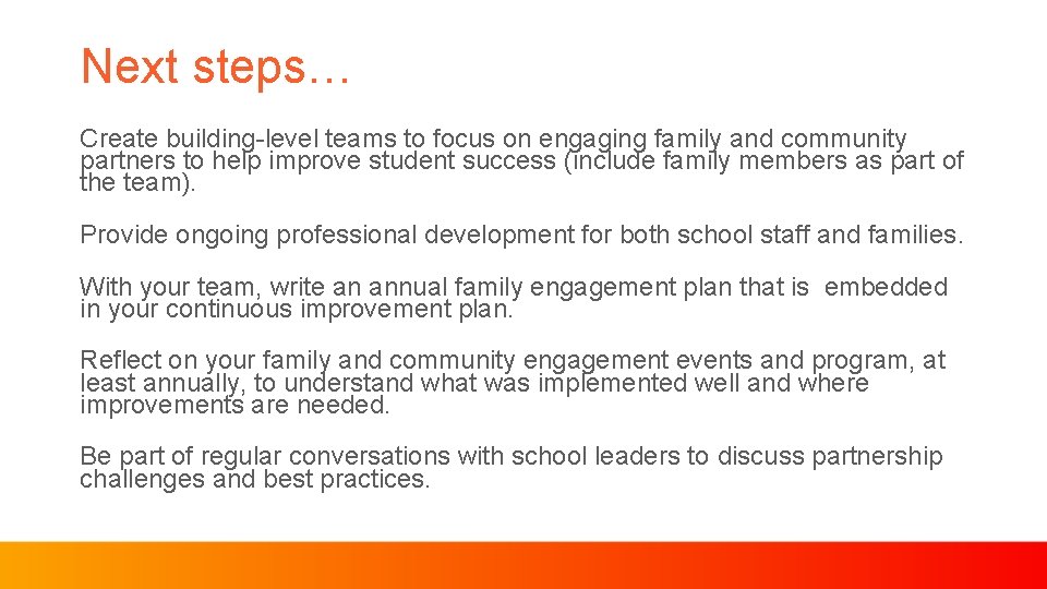 Next steps… Create building-level teams to focus on engaging family and community partners to