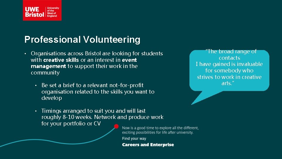 Professional Volunteering • Organisations across Bristol are looking for students with creative skills or