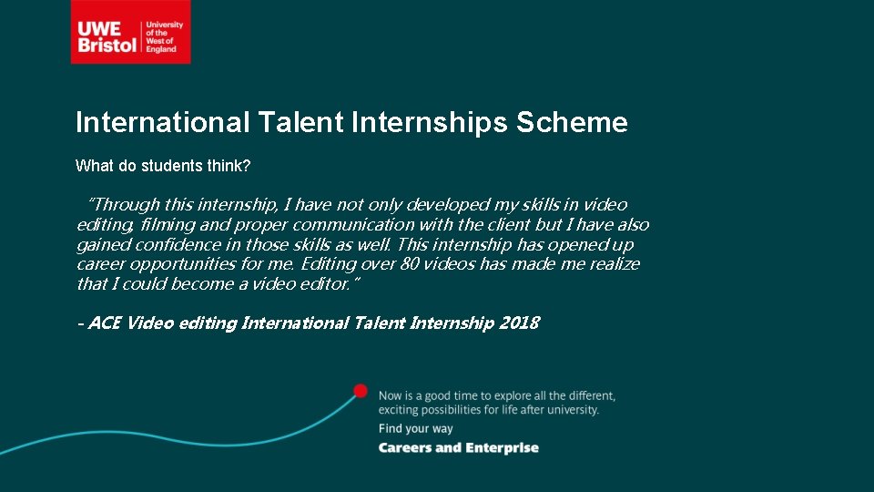 International Talent Internships Scheme What do students think? “Through this internship, I have not