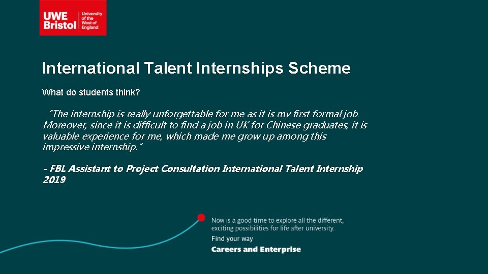 International Talent Internships Scheme What do students think? “The internship is really unforgettable for