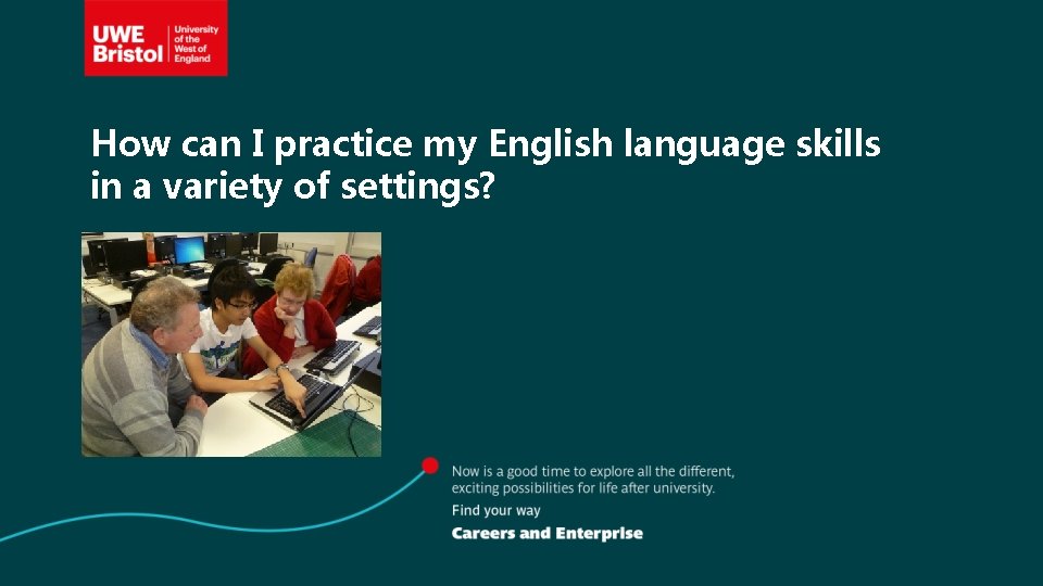 How can I practice my English language skills in a variety of settings? 