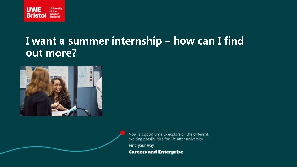 I want a summer internship – how can I find out more? 