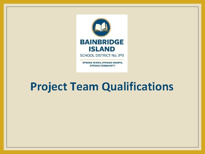 Project Team Qualifications 
