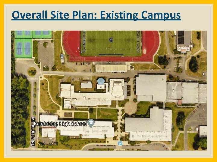 Overall Site Plan: Existing Campus 