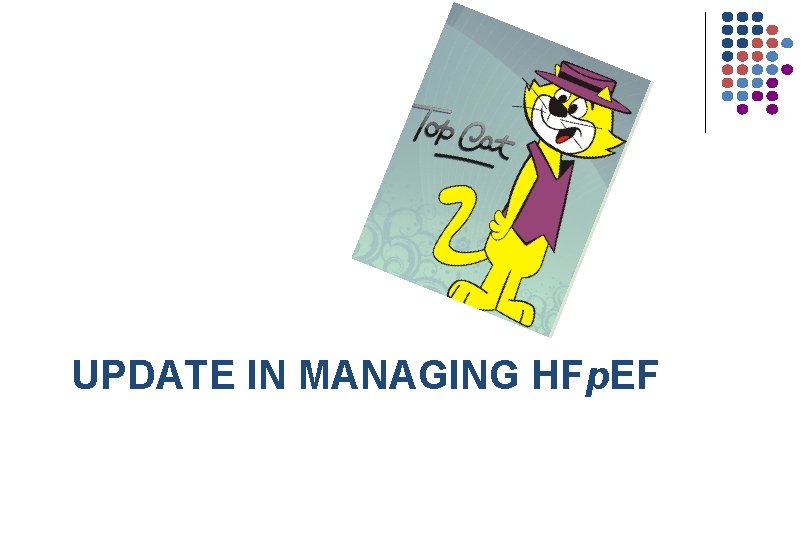 UPDATE IN MANAGING HFp. EF 