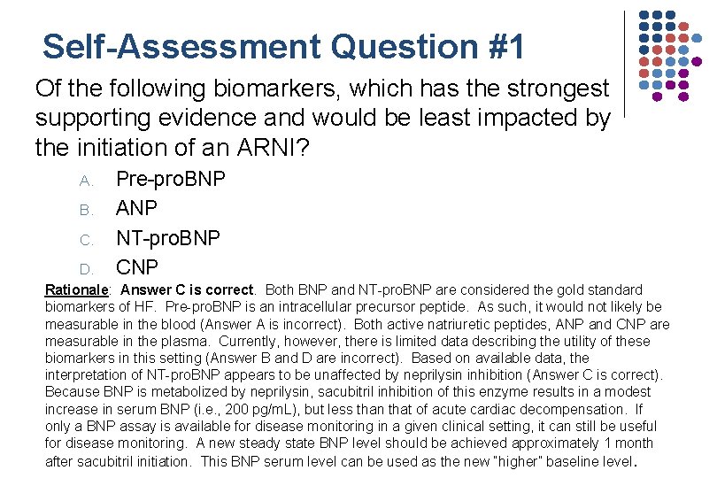 Self-Assessment Question #1 Of the following biomarkers, which has the strongest supporting evidence and