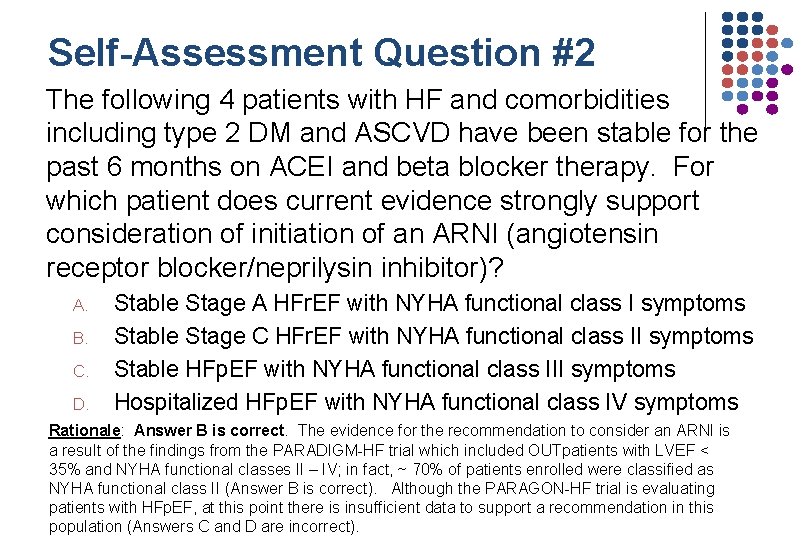 Self-Assessment Question #2 The following 4 patients with HF and comorbidities including type 2