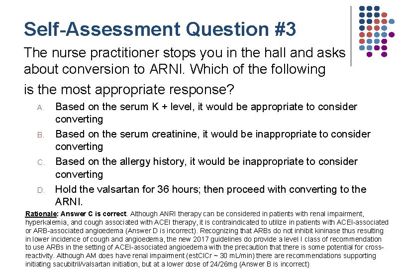 Self-Assessment Question #3 The nurse practitioner stops you in the hall and asks about